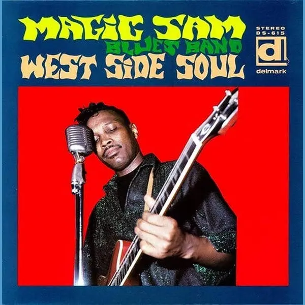 Sonic Rendezvous Magic Sam Blues Band - West Side Soul (Lp) thumbnail