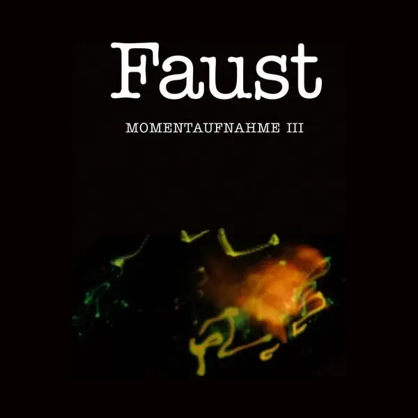 Sonic Rendezvous Faust - Momentaufnahme Iii (Lp) thumbnail