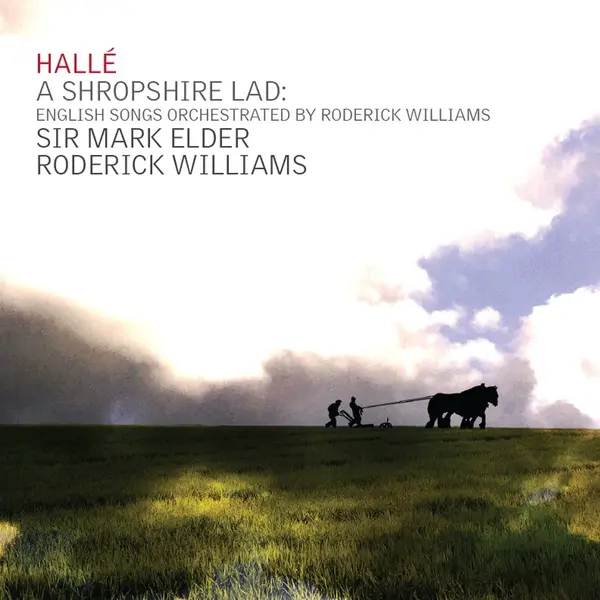 Outhere Roderick Williams, Hallé Orchestra, Sir Mark Elder - A Shropshire Lad, English Songs Orchestrated By Roderick Williams (Cd) thumbnail