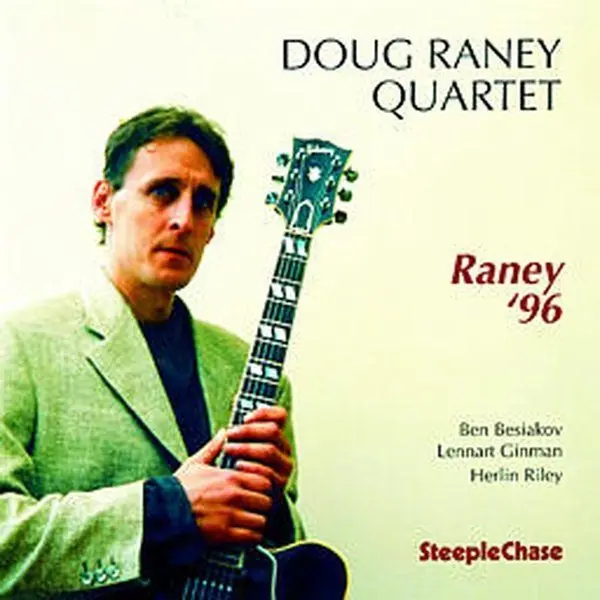 Sonic Rendezvous Doug Raney Quartet - Raney ’96 (Cd) thumbnail