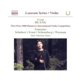 Naxos Frank Huang First Prize 2000 Hannover Competition, Violin Fantasies