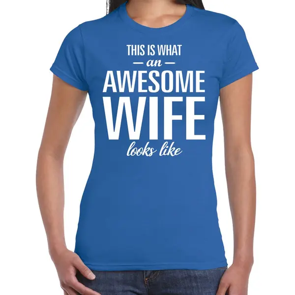 Bellatio Decorations Awesome Wife - Geweldige Vrouw / Echtgenote Cadeau T-shirt Blauw Dames - Moederdag/ Verjaardag Cadeau L thumbnail