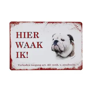 Cave & Garden Hier Waak Ik Bulldog - Waakborden - Metalen Wandbord - Bulldog - Hier Waak Ik Bord - Waakbord Hond - Metal Sign - Hier Waak Ik Hond - Tekstbord -