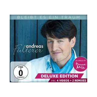 Andreas Fulterer Bleibt Es Ein Traum - Deluxe Edition - Das Neue Album (inkl. Single-Hit "Donna Mia")