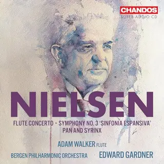 Chandos Carl Nielsen, Flute Concerto, Symphony No. 3, Pan And Syrinx