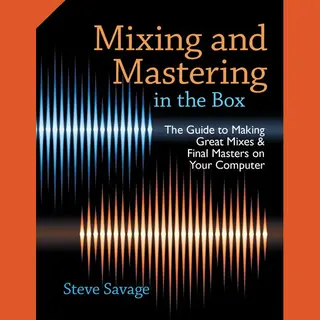 Isbn Mixing and Mastering in the Box ( The Guide to Making Great Mixes and Final Masters on Your Computer ) boek Engels Hardcover 320 pagina's