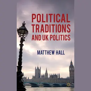Palgrave Macmillan Political Traditions And Uk Politics