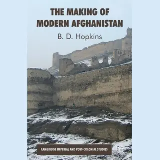 Palgrave Macmillan Uk The Making Of Modern Afghanistan