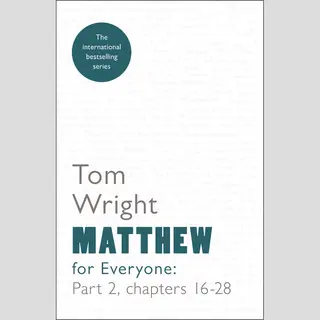 Spck Publishing Matthew For Everyone, Part 2 , Chapters 16-28