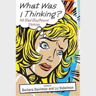 Barbara Davilman What Was I Thinking?