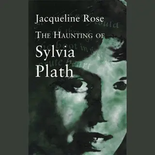Haunting Of Sylvia Plath