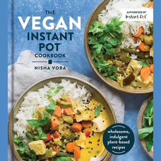 The Vegan Instant Pot Cookbook
