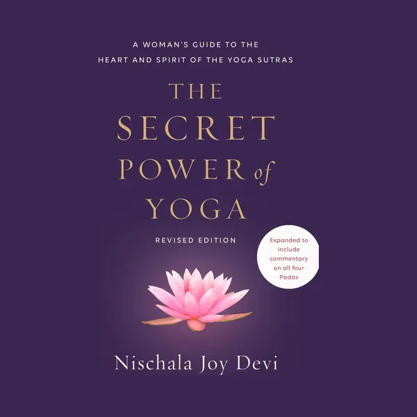 Potter/Ten Speed/Harmony/Rodale The Secret Power Of Yoga, Revised Edition thumbnail