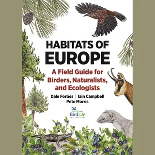 Princeton University Press Habitats Of Europe , A Field Guide For Birders, Naturalists, And Ecologists