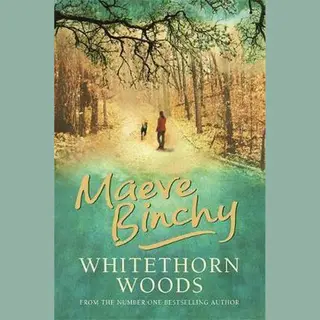 Maeve Binchy Whitethorn Woods