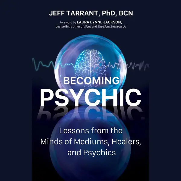 Health Communications Becoming Psychic , Lessons From The Minds Of Mediums, Healers, And Psychics thumbnail