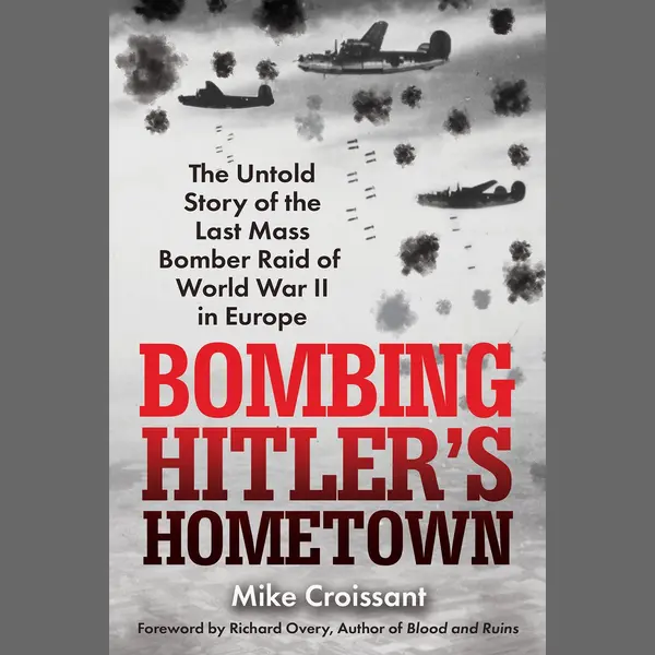 Bombing Hitler's Hometown thumbnail