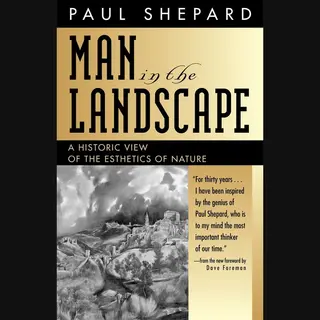 Paul Shepard Man In The Landscape