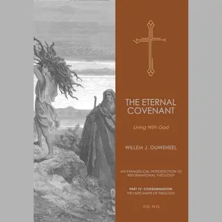 An Evangelical Introduction To Reformational Theology- Eternal Covenant