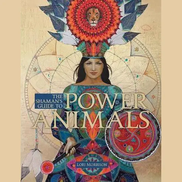 The Shaman's Guide To Power Animals thumbnail