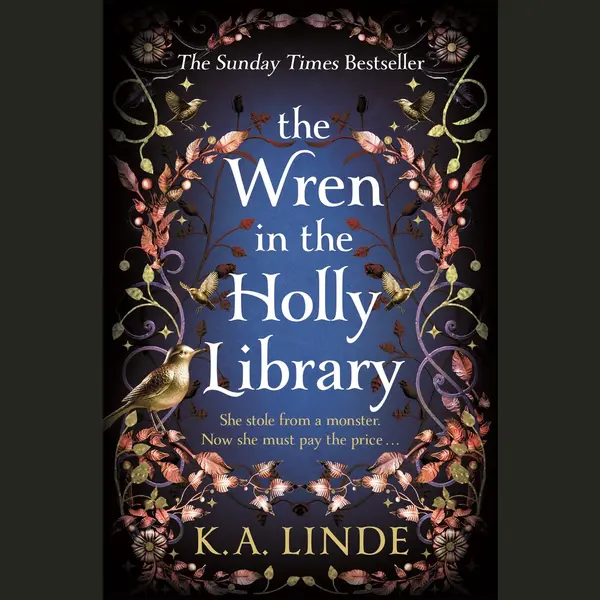 Linde, K. A. The Wren In The Holly Library, The No. 1 Sunday Times Bestseller And Start Of An Addictive Urban Romantasy Series (The Oak & Holly Cycle, 1) thumbnail