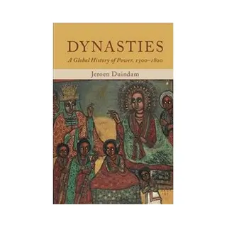 Isbn Dynasties: A Global History of Power, 1300-1800 boek Politiek Engels 435 pagina's