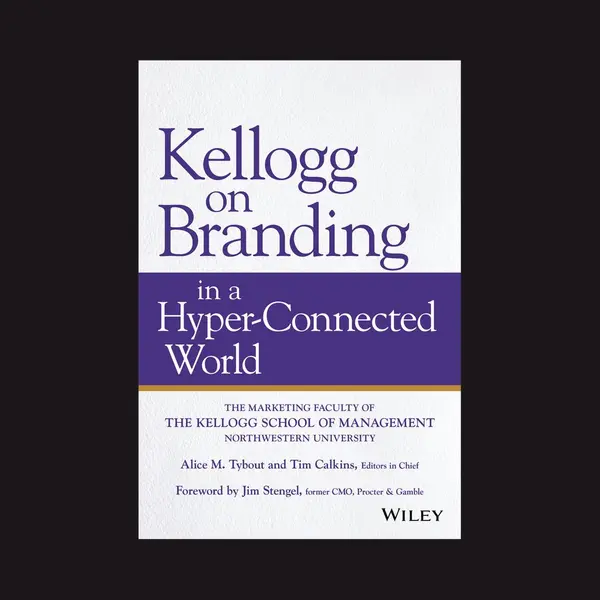 Kellogg On Branding In A Hyper–Connected World thumbnail