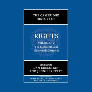 The Cambridge History Of Rights-The Cambridge History Of Rights, Volume 4, The Eighteenth And Nineteenth Centuries