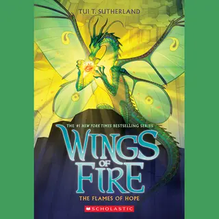 Wings Of Fire-The Flames Of Hope (Wings Of Fire, Book 15)