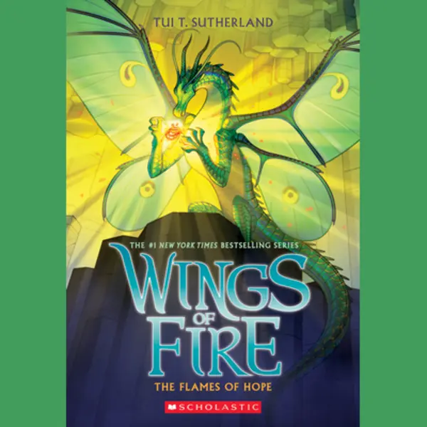 Wings Of Fire-The Flames Of Hope (Wings Of Fire, Book 15) thumbnail
