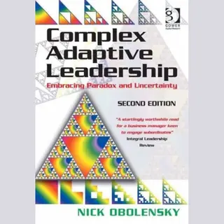 Taylor & Francis Ltd Complex Adaptive Leadership , Embracing Paradox And Uncertainty