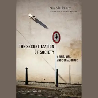 Marc Schuilenburg The Securitization Of Society