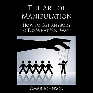 Createspace Independent Publishing Platform The Art Of Manipulation , How To Get Anybody To Do What You Want
