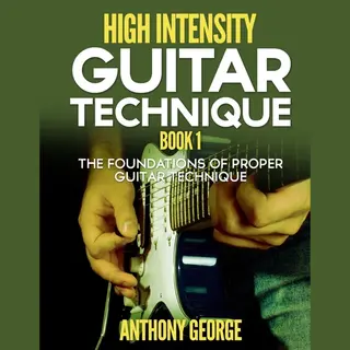 High Intensity Guitar Technique Book 1
