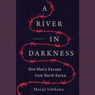 Amazon Publishing A River In Darkness , One Man's Escape From North Korea
