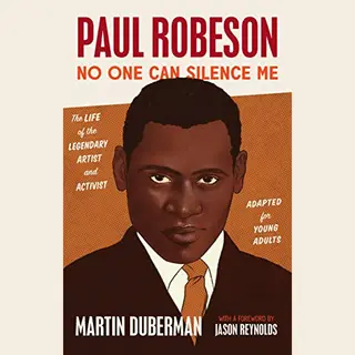 The New Press Paul Robeson , No One Can Silence Me, The Life Of The Legendary Artist And Activist (Adapted For Young Adults)