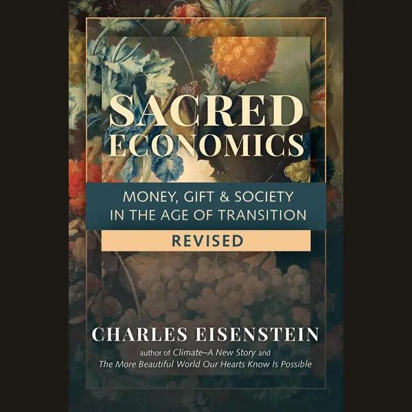 North Atlantic Books,U.S. Sacred Economics , Money, Gift And Society In The Age Of Transition thumbnail