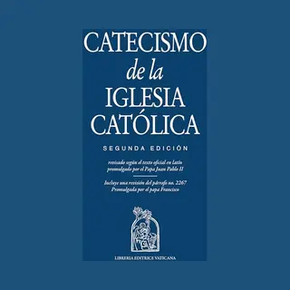 Catecismo De La Iglesia Católico, Segunda Edición