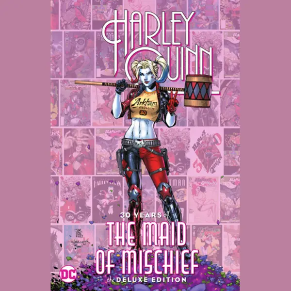 Isbn Harley Quinn: 30 Years of the Maid of Mischief The Deluxe Edition book English Hardcover 336 pages thumbnail