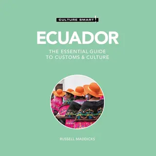 Ecuador - Culture Smart!