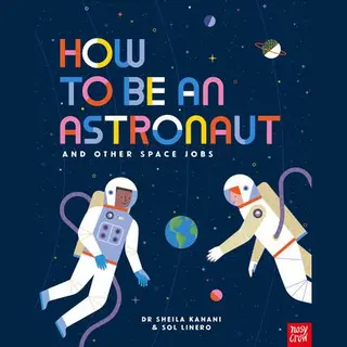 Isbn How to be an Astronaut and Other Space Jobs boek Paperback 32 pagina's