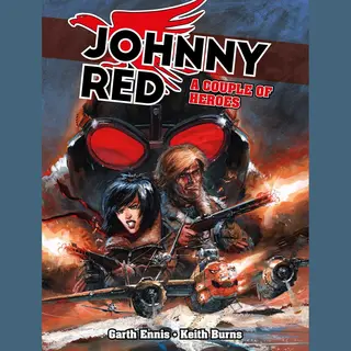 Rebellion Publishing Ltd. Johnny Red, A Couple Of Heroes , Volume 2