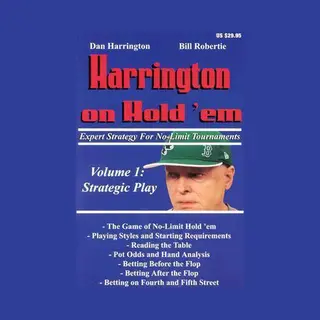 Dan Harrington Harrington On Hold 'Em, Volume 1, Expert Strategy For No Limit Tournaments, Strategic Play