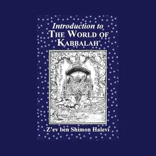 Introduction To The World Of Kabbalah