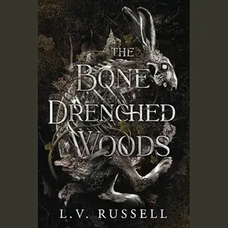 The Bone Drenched Woods