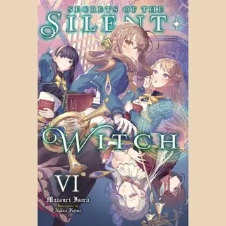 Little, Brown & Company Secrets Of The Silent Witch, Vol. 6
