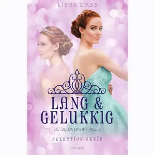 Kiera Cass Lang & Gelukkig / Selection