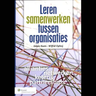 Edwin Kaats Leren Samenwerken Tussen Organisaties