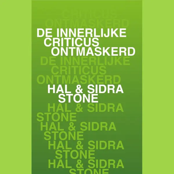 Hal Stone De Innerlijke Criticus Ontmaskerd thumbnail