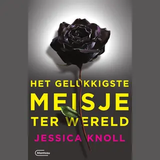 Jessica Knoll Het Gelukkigste Meisje Ter Wereld